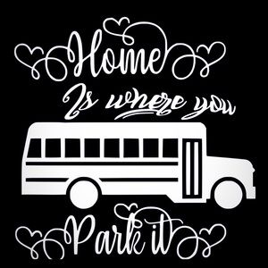 Handcrafted vinyl print skoolie home where park it